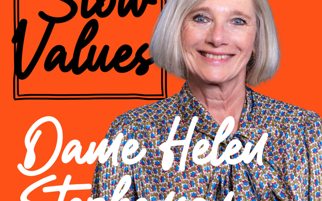 Dame Helen Stephenson: values on purpose